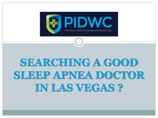SEARCHING A GOOD SLEEP APNEA DOCTOR IN LAS VEGAS | PIDWC