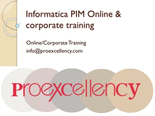 Proexcellency provides Informatica PIM online training.