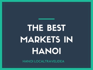 THE BEST MARKETS IN HANOI