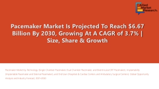 Pacemaker Market to move forward at a double-digit CAGR by 2030