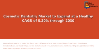 Cosmetic Dentistry Market Ongoing Trends and Recent Developments