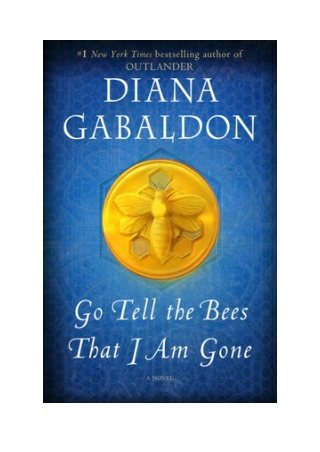Go Tell the Bees That I Am Gone - Diana Gabaldon