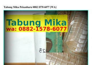 Tabung Mika Pekanbaru O88ᒿ~l5ᜪ8~6Oᜪᜪ(WA)