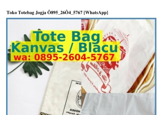 Toko Totebag Jogja Ô895.2ϬÔᏎ.5ᜪϬᜪ{WA}