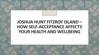 Joshua Hunt Fitzroy Island – Self-Acceptance Affects Your Health and Wellbeing