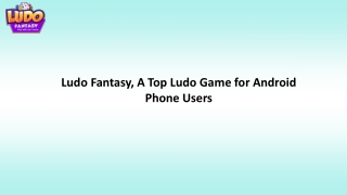 Ludo Fantasy, A Top Ludo Game for Android Phone Users-converted