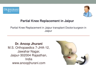 Partial Knee Replacement in Jaipur transplant Doctor surgeon in Jaipur