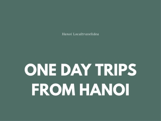 ONE DAY TRIPS FROM HANOI