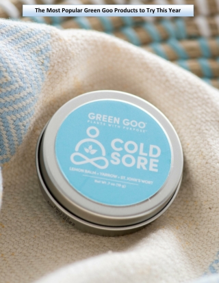 The Most Popular Green Goo Products to Try This Year