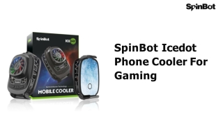 SpinBot Icedot Phone Cooler For Gaming