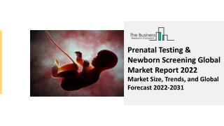 Prenatal Testing & Newborn Screening Market