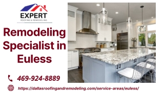 Remodeling Specialist in Euless | Expert Roofing & Remodeling