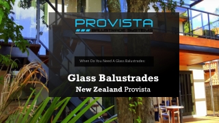 When Do You Need A Glass Balustrades - Glass Balustrades New Zealand Provista Ex