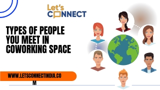 TYPES OF PEOPLE YOU MEET IN COWORKING SPACE