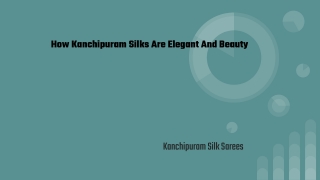 How Kanchipuram Silks Are Elegant And Beauty