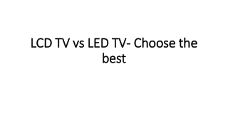 LCD TV vs LED TV- Choose the best
