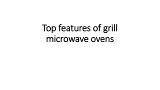 Top features of grill microwave ovens