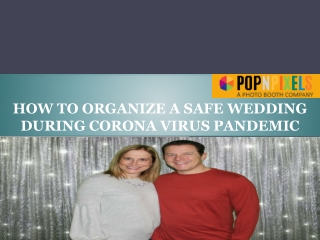 HOW TO ORGANIZE A SAFE WEDDING DURING CORONA VIRUS PANDEMIC