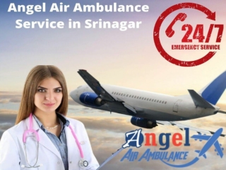 Hire Angel Air and Train Ambulance Service in Srinagar with Highly Trained Unit