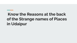Know the Reasons at the back of the Strange names of Places in Udaipur
