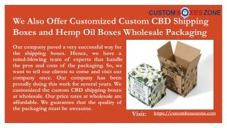 We Also Offer Customized Custom CBD Shipping Boxes and Hemp Oil Boxes Wholesale Packaging