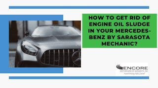 How To Get Rid Of Engine Oil Sludge in Your Mercedes-Benz by Sarasota Mechanic