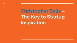 Christopher Salis – The Key to Startup Inspiration