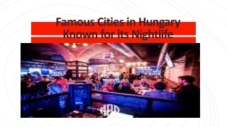 Famous Cities in Hungary Known for its Nightlife