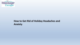 How to Get Rid of Holiday Headaches and Anxiety