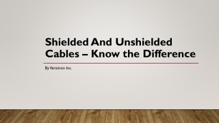 Shielded and Unshielded Cables - Why and When Should You Choose Them