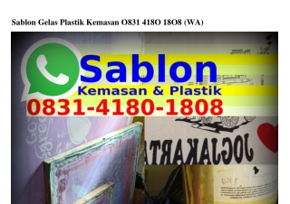 Sablon Gelas Plastik Kemasan Ô83I~ԿI8Ô~I8Ô8(WA)