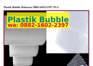 Plastik Bubble Makassar O882~l6O2~2౩9ᜪ(whatsApp)