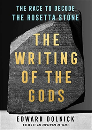 pdf download books The Writing of the Gods: The Race to Decode the Rosetta Stone Full