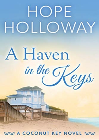 [DOWNLOAD] A Haven in the Keys (Coconut Key, #4) Full