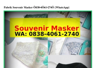 Pabrik Souvenir MaskerPabrik Souvenir Masker ౦8౩8_ㄐ౦61_27ㄐ౦{WhatsApp}