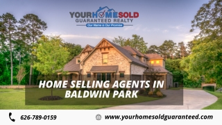 Home Selling Agents in Baldwin Park | Your Home Sold Guaranteed Realty