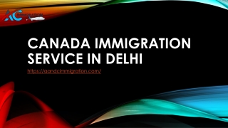 CANADA IMMIGRATION SERVICE IN DELHI