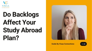 Do Backlogs Affect Your Study Abroad Plan?