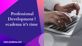 Advantages of Online Professional Development | ecadema it’s time