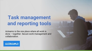 Task management and reporting tools