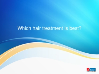 Which hair treatment is best