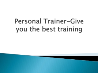 Personal-Trainer-Give-you-the-best-training