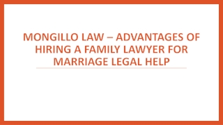Mongillo Law – Advantages of Hiring a Family Lawyer for Marriage Legal Help