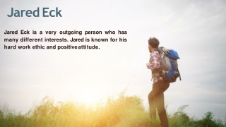 Jared is known for his Hard Work Ethic and Positive Attitude