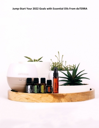 Jump-Start Your 2022 Goals with Essential Oils From doTERRA