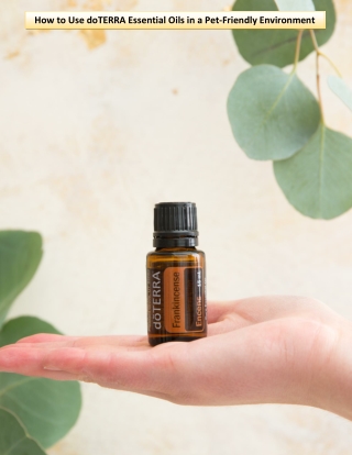 How to Use doTERRA Essential Oils in a Pet-Friendly Environment