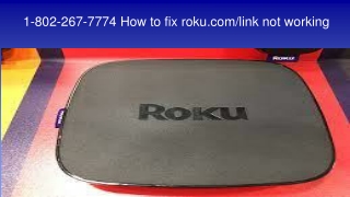 1-802-267-7774 How to fix roku