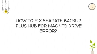 How To Fix Seagate Backup Plus Hub For Mac 4TB Drive Error?