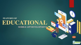 Educational Mobile Apps Development With Low Cost & Unique Features