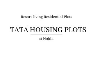 Tata Housing Plots Noida | E-Brochure